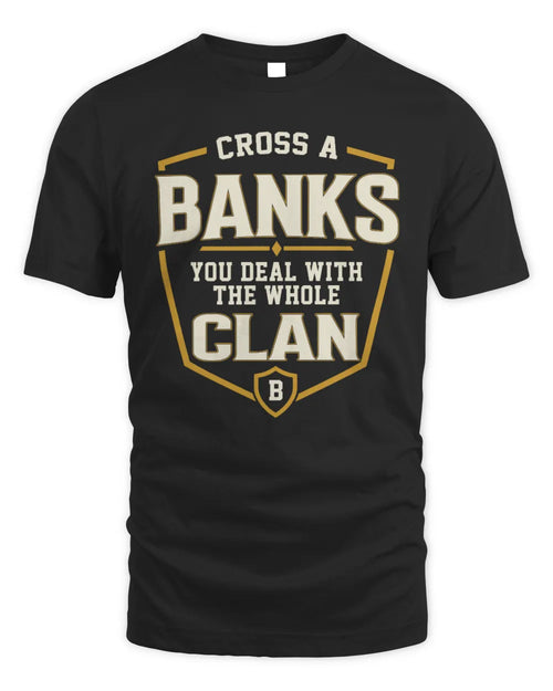 BANKS NT1-K008 Cross A/An NAME, You Deal With the Whole Clan | Personalized Vintage T-Shirt - Unisex Standard T-Shirt - Black
