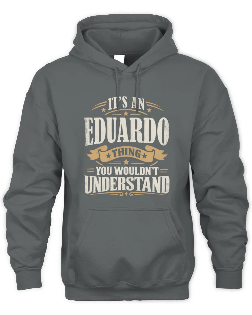 EDUARDO P08 TH51 - Personalized “It’s a/an [NAME] Thing – You Wouldn’t Understand” Shirt - Unisex Hoodie - Charcoal