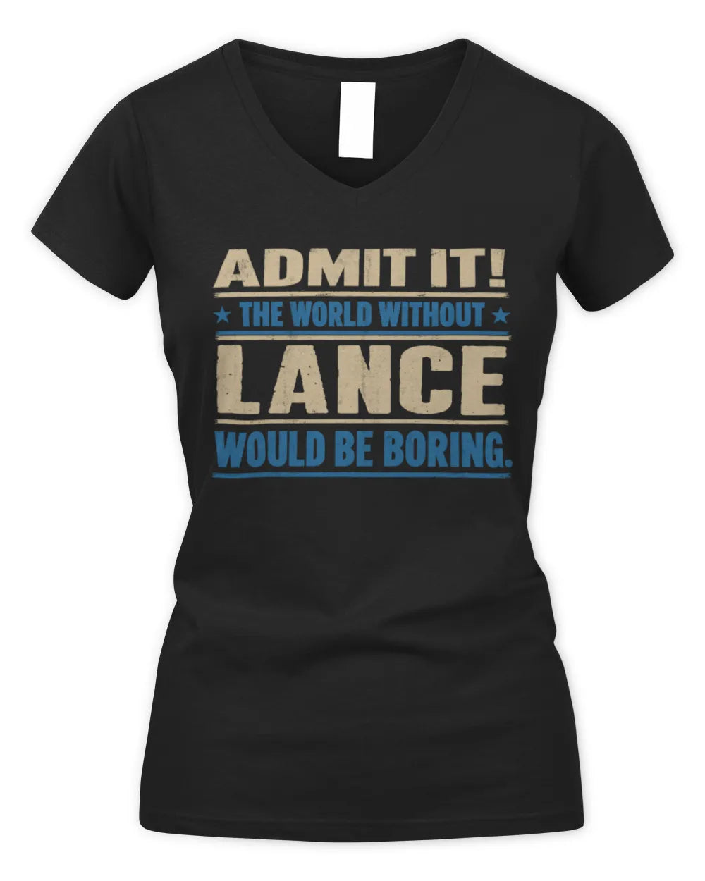 LANCE TP68-K2-968 – Personalized Funny Quote Apparel “The World Without NAME Would Be Boring” - Women's V-Neck T-Shirt - Black