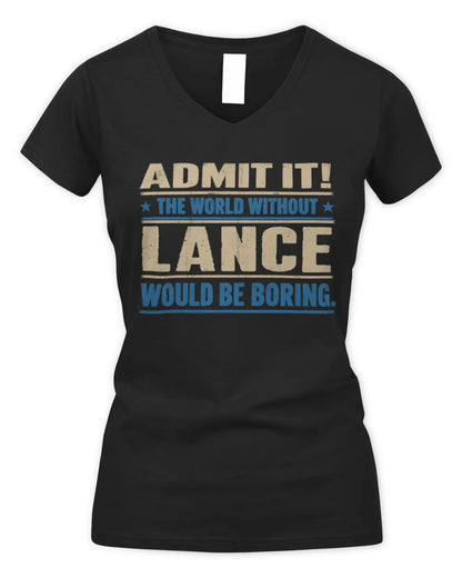 LANCE TP68-K2-968 – Personalized Funny Quote Apparel “The World Without NAME Would Be Boring” - Women's V-Neck T-Shirt - Black