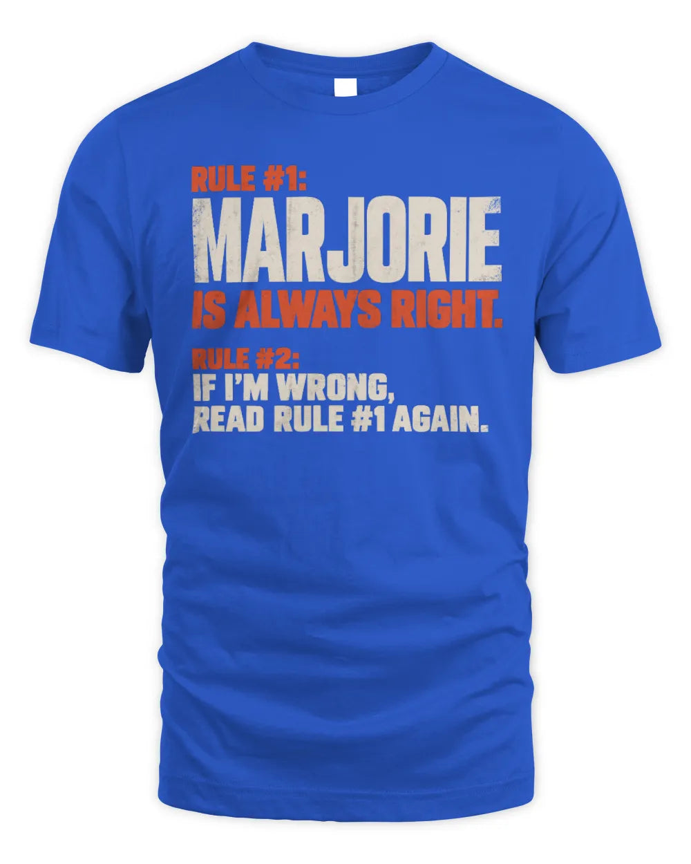 MARJORIE NP1-H006 
Always Right Personalized Name T-Shirt – Funny Custom Name Shirt - Unisex Standard T-Shirt - Royal
