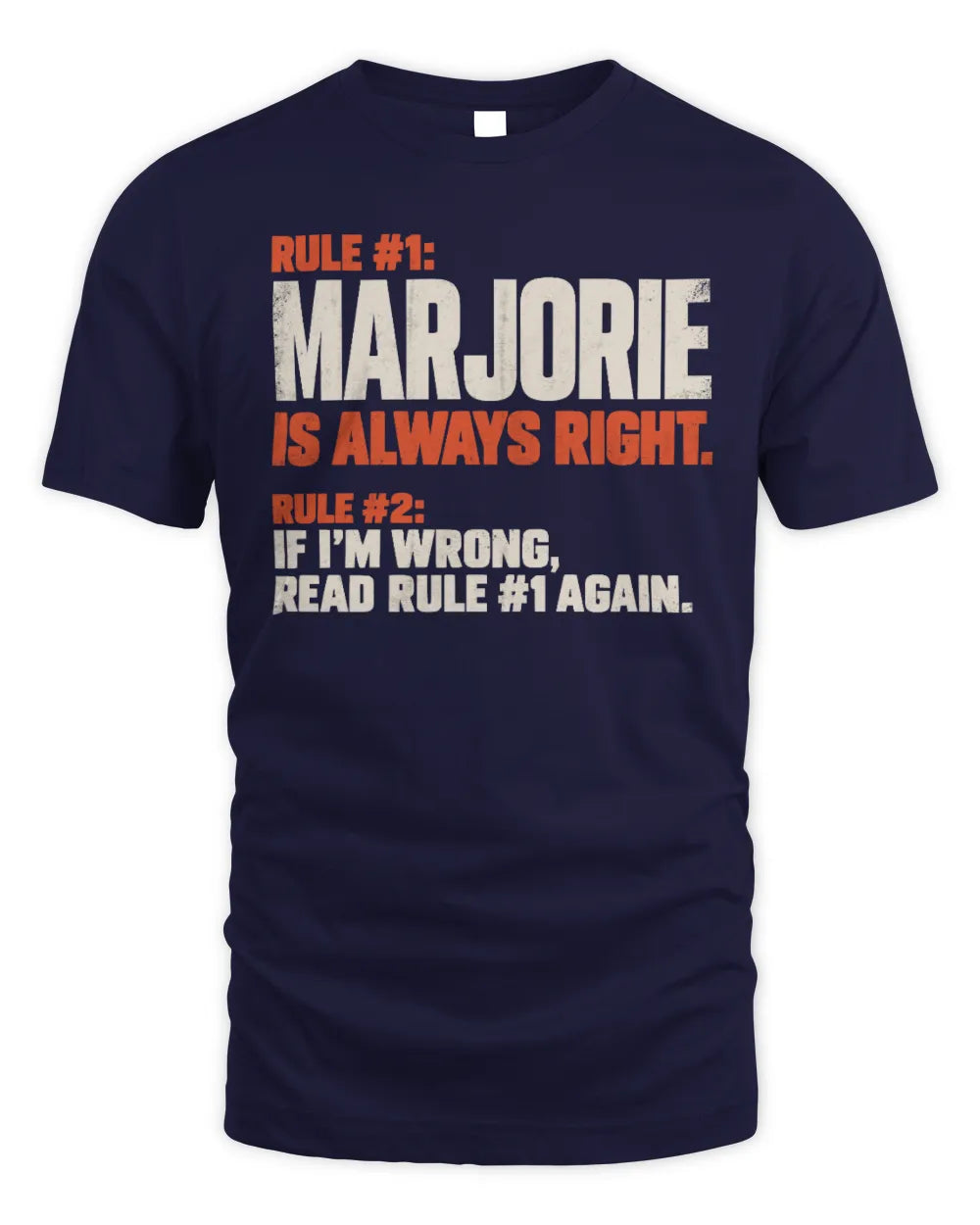 MARJORIE NP1-H006 
Always Right Personalized Name T-Shirt – Funny Custom Name Shirt - Unisex Standard T-Shirt - Navy