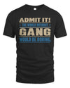GANG TP68-K2-968 – Personalized Funny Quote Apparel “The World Without NAME Would Be Boring”