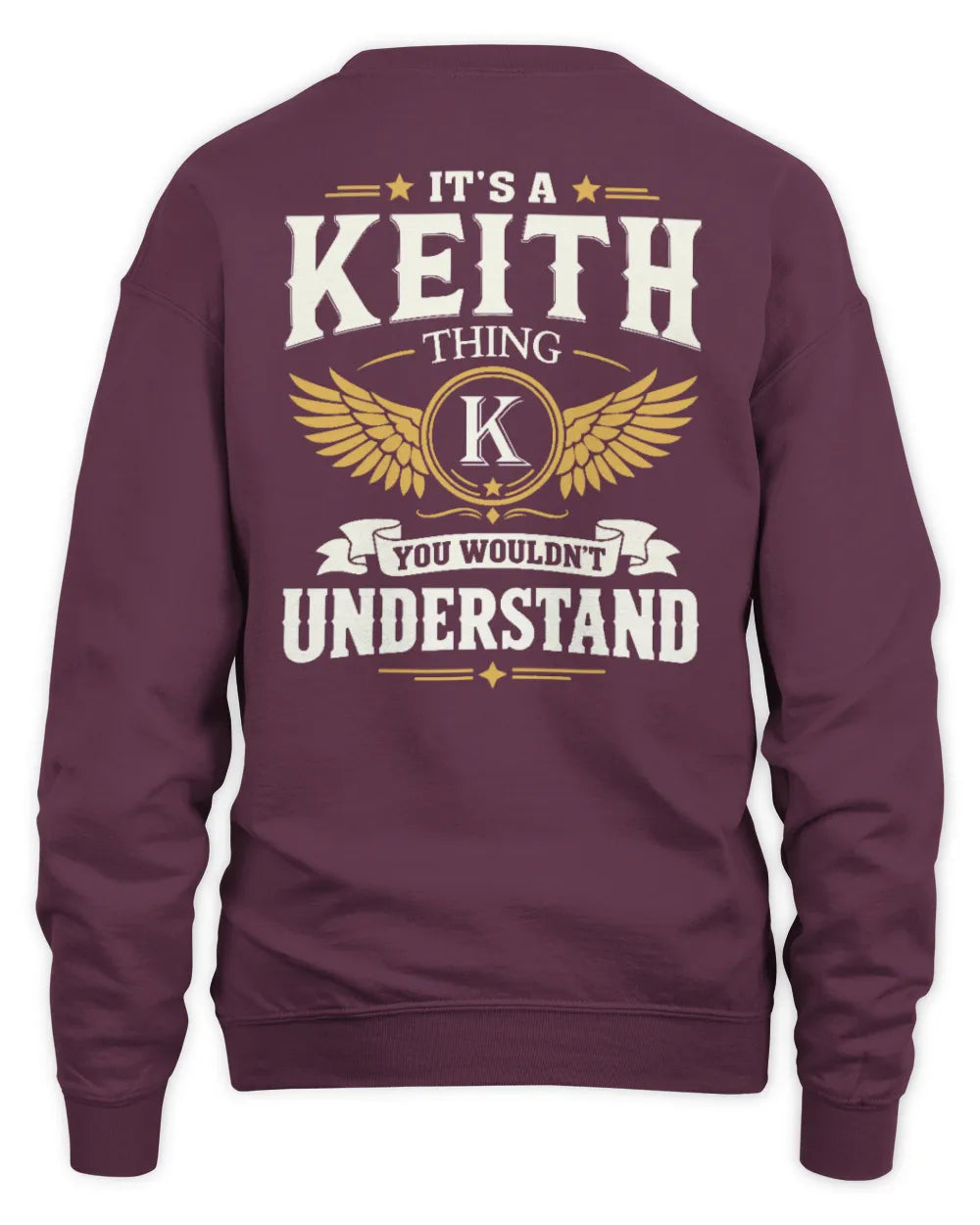 KEITH KT06-M008 It’s a [NAME] Thing – You Wouldn’t Understand | Personalized Vintage T-Shirt - Unisex Sweatshirt - Maroon