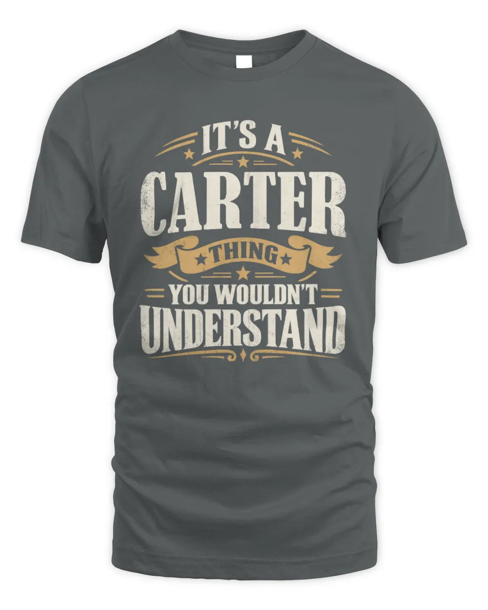 CARTER P08 TH51 - Personalized “It’s a/an [NAME] Thing – You Wouldn’t Understand” Shirt - Unisex Standard T-Shirt - Charcoal