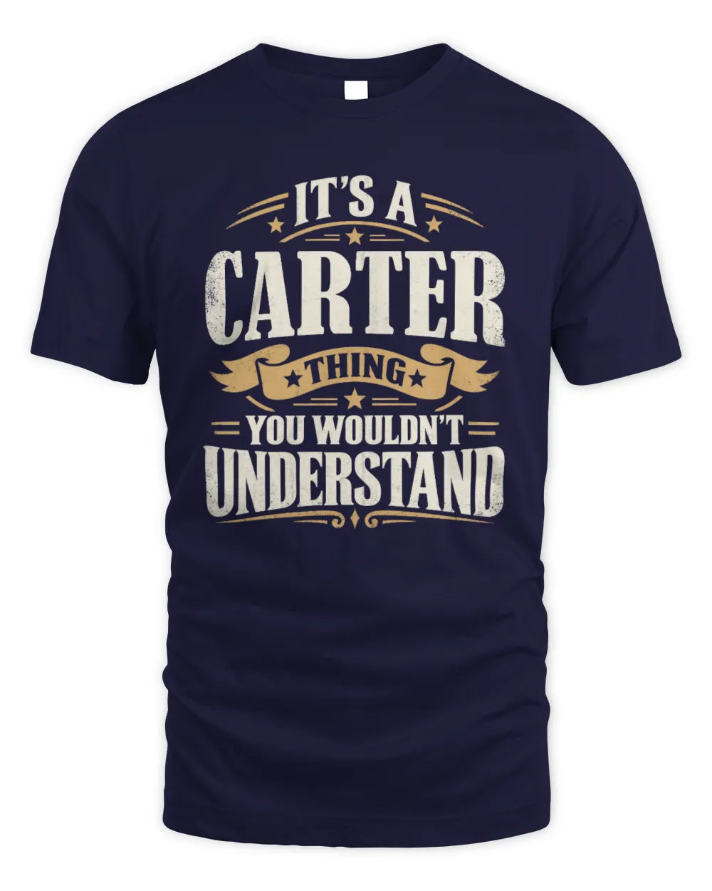 CARTER P08 TH51 - Personalized “It’s a/an [NAME] Thing – You Wouldn’t Understand” Shirt - Unisex Standard T-Shirt - Navy