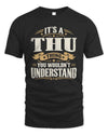 THU P08 TH51 - Personalized “It’s a/an [NAME] Thing – You Wouldn’t Understand” Shirt