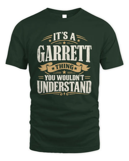 GARRETT P08 TH51 - Personalized “It’s a/an [NAME] Thing – You Wouldn’t Understand” Shirt - Unisex Standard T-Shirt - Forest Green