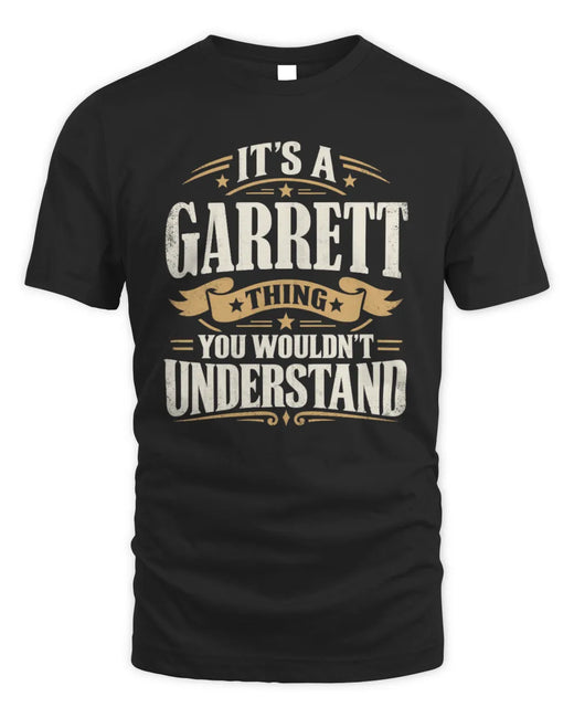 GARRETT P08 TH51 - Personalized “It’s a/an [NAME] Thing – You Wouldn’t Understand” Shirt