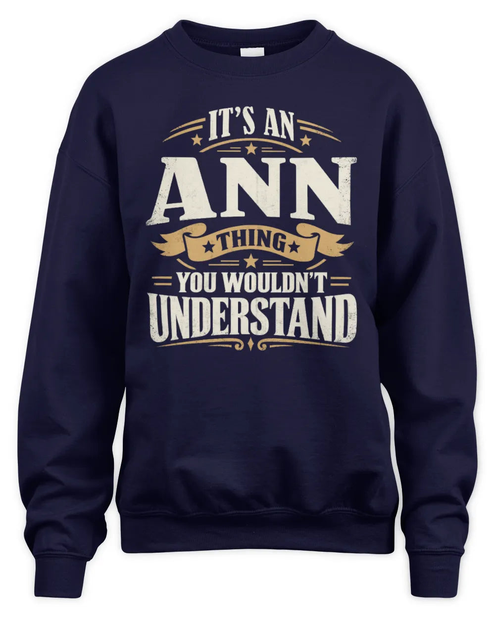 ANN P08 TH51 - Personalized “It’s a/an [NAME] Thing – You Wouldn’t Understand” Shirt - Unisex Sweatshirt - Navy