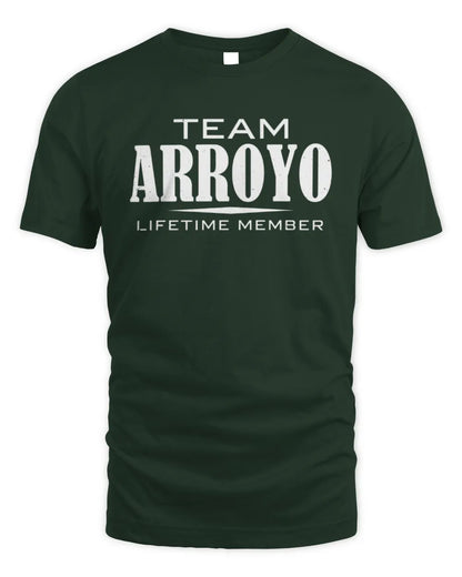 ARROYO BL62-K4-128 - Personalized “Team NAME Lifetime Member” - Unisex Standard T-Shirt - Forest Green