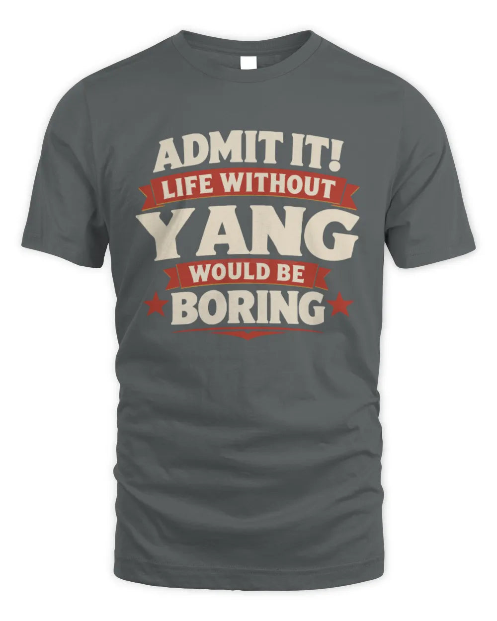 YANG P4 KT003 Personalized Funny Quote Apparel “Life Without NAME Would Be Boring” - Unisex Standard T-Shirt - Charcoal