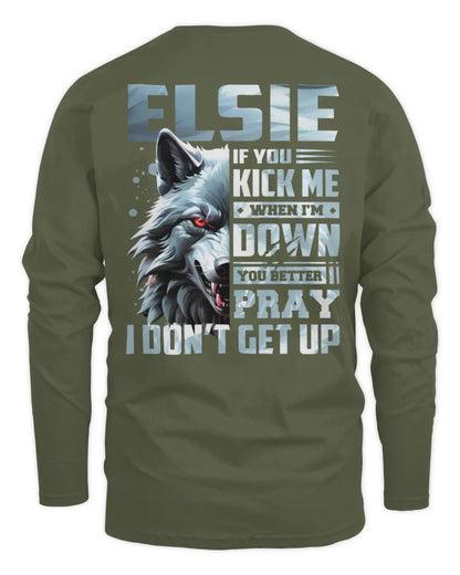 ELSIE AP62-K4-666 - Personalized Fierce Wolf Quote Apparel “If You Kick Me When I’m Down, You Better Pray I Don’t Get Up” - Men's Long Sleeved T-Shirt - Military Green