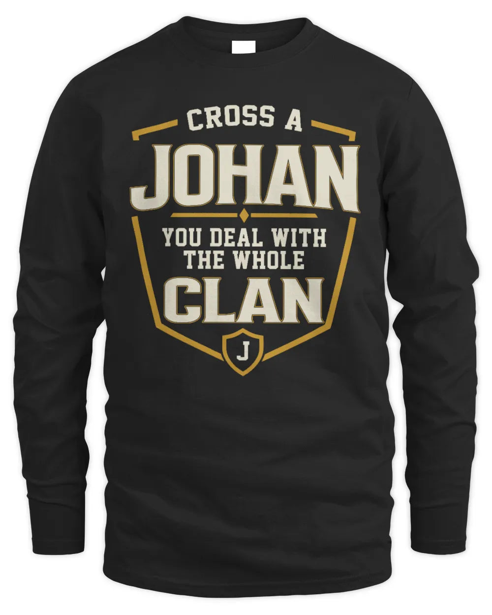 JOHAN NT1-K008 Cross A/An NAME, You Deal With the Whole Clan | Personalized Vintage T-Shirt - Men's Long Sleeved T-Shirt - Black