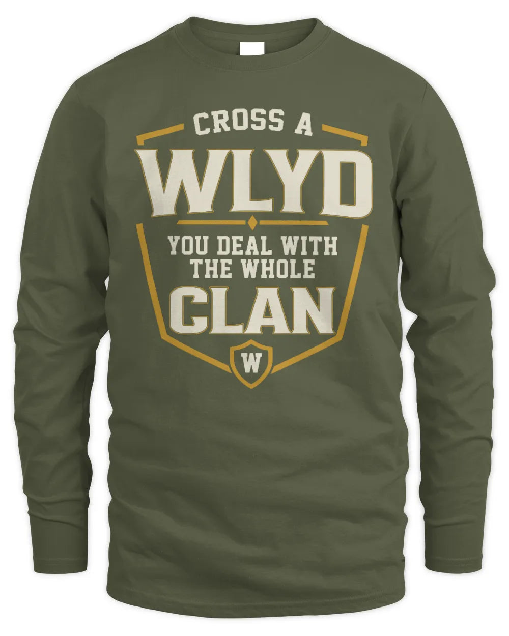 WLYD NT1-K008 Cross A/An NAME, You Deal With the Whole Clan | Personalized Vintage T-Shirt - Men's Long Sleeved T-Shirt - Military Green
