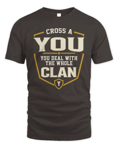 YOU NT1-K008 Cross A/An NAME, You Deal With the Whole Clan | Personalized Vintage T-Shirt - Unisex Standard T-Shirt - Dark Chocolate
