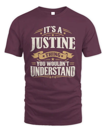 JUSTINE P08 TH51 - Personalized “It’s a/an [NAME] Thing – You Wouldn’t Understand” Shirt - Unisex Standard T-Shirt - Maroon