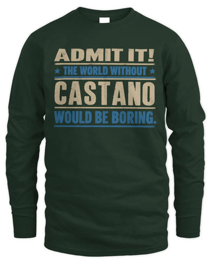 CASTANO TP68-K2-968 – Personalized Funny Quote Apparel “The World Without NAME Would Be Boring” - Men's Long Sleeved T-Shirt - Forest Green
