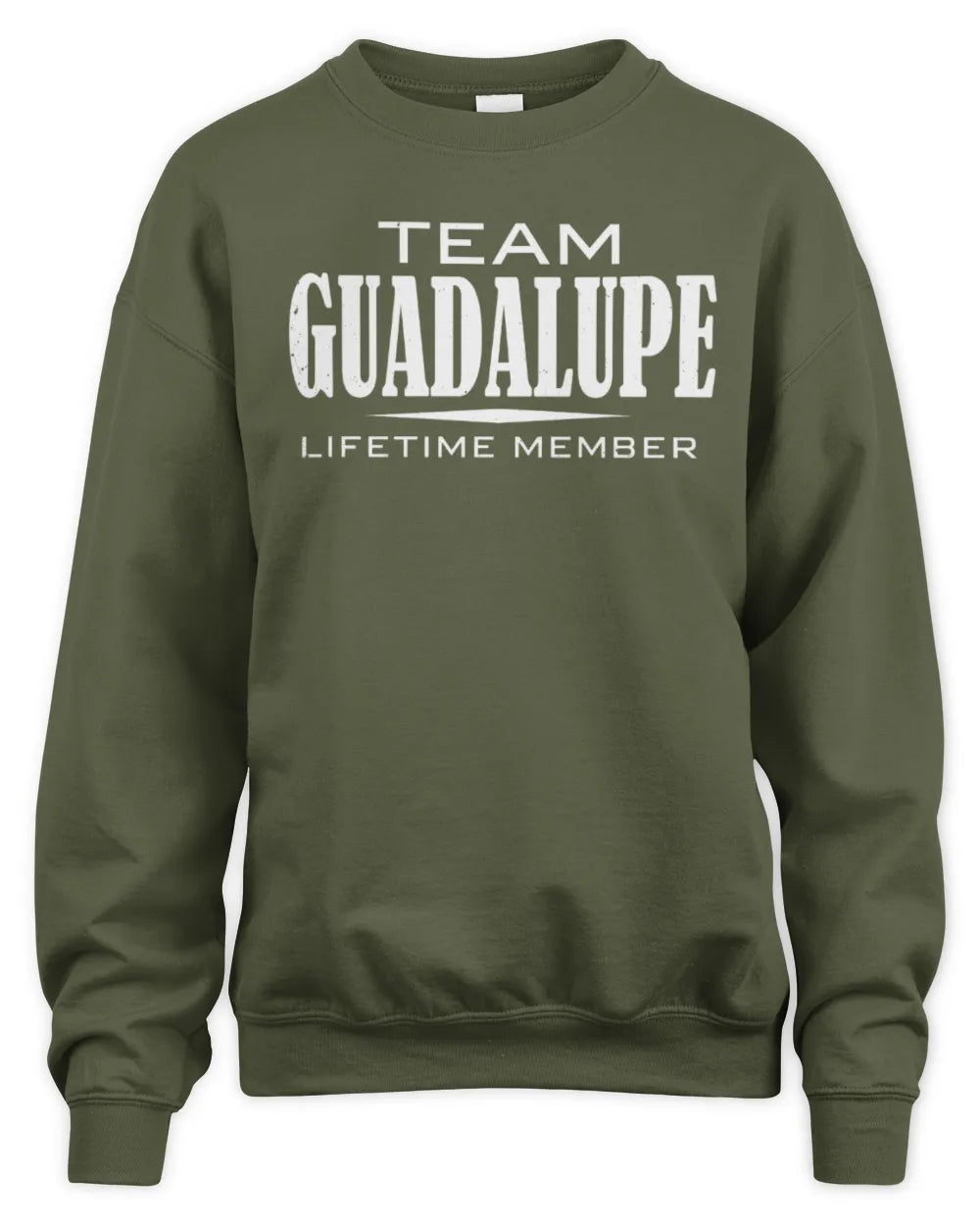 GUADALUPE BL62-K4-128 - Personalized “Team NAME Lifetime Member” - Unisex Sweatshirt - Military Green
