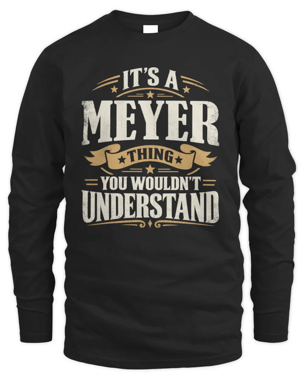 MEYER P08 TH51 - Personalized “It’s a/an [NAME] Thing – You Wouldn’t Understand” Shirt - Men's Long Sleeved T-Shirt - Black