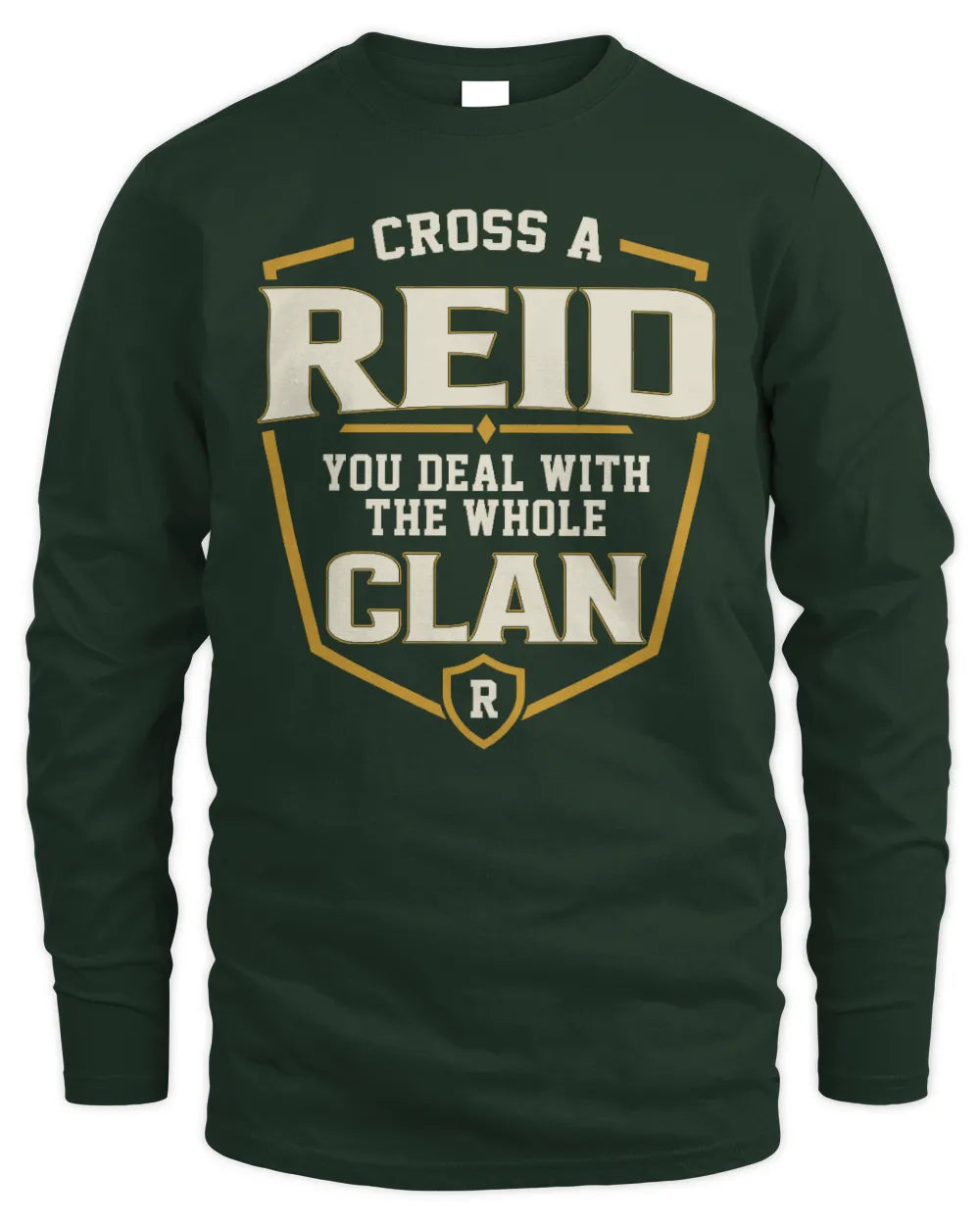 REID NT1-K008 Cross A/An NAME, You Deal With the Whole Clan | Personalized Vintage T-Shirt - Men's Long Sleeved T-Shirt - Forest Green