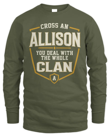 ALLISON NT1-K008 Cross A/An NAME, You Deal With the Whole Clan | Personalized Vintage T-Shirt - Men's Long Sleeved T-Shirt - Military Green