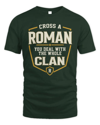 ROMAN NT1-K008 Cross A/An NAME, You Deal With the Whole Clan | Personalized Vintage T-Shirt - Unisex Standard T-Shirt - Forest Green