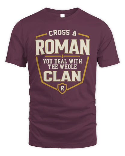 ROMAN NT1-K008 Cross A/An NAME, You Deal With the Whole Clan | Personalized Vintage T-Shirt - Unisex Standard T-Shirt - Maroon
