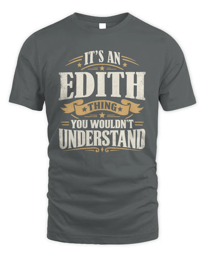 EDITH P08 TH51 - Personalized “It’s a/an [NAME] Thing – You Wouldn’t Understand” Shirt - Unisex Standard T-Shirt - Charcoal