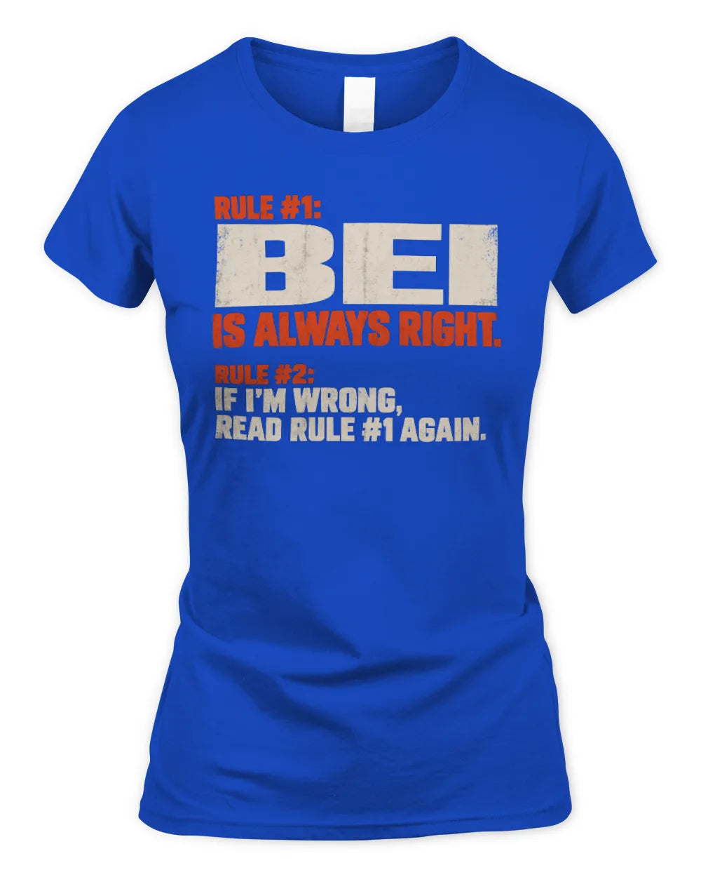 BEI NP1-H006 
Always Right Personalized Name T-Shirt – Funny Custom Name Shirt - Women's Standard T-Shirt - Royal