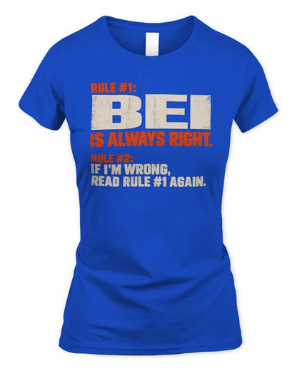 BEI NP1-H006 
Always Right Personalized Name T-Shirt – Funny Custom Name Shirt - Women's Standard T-Shirt - Royal