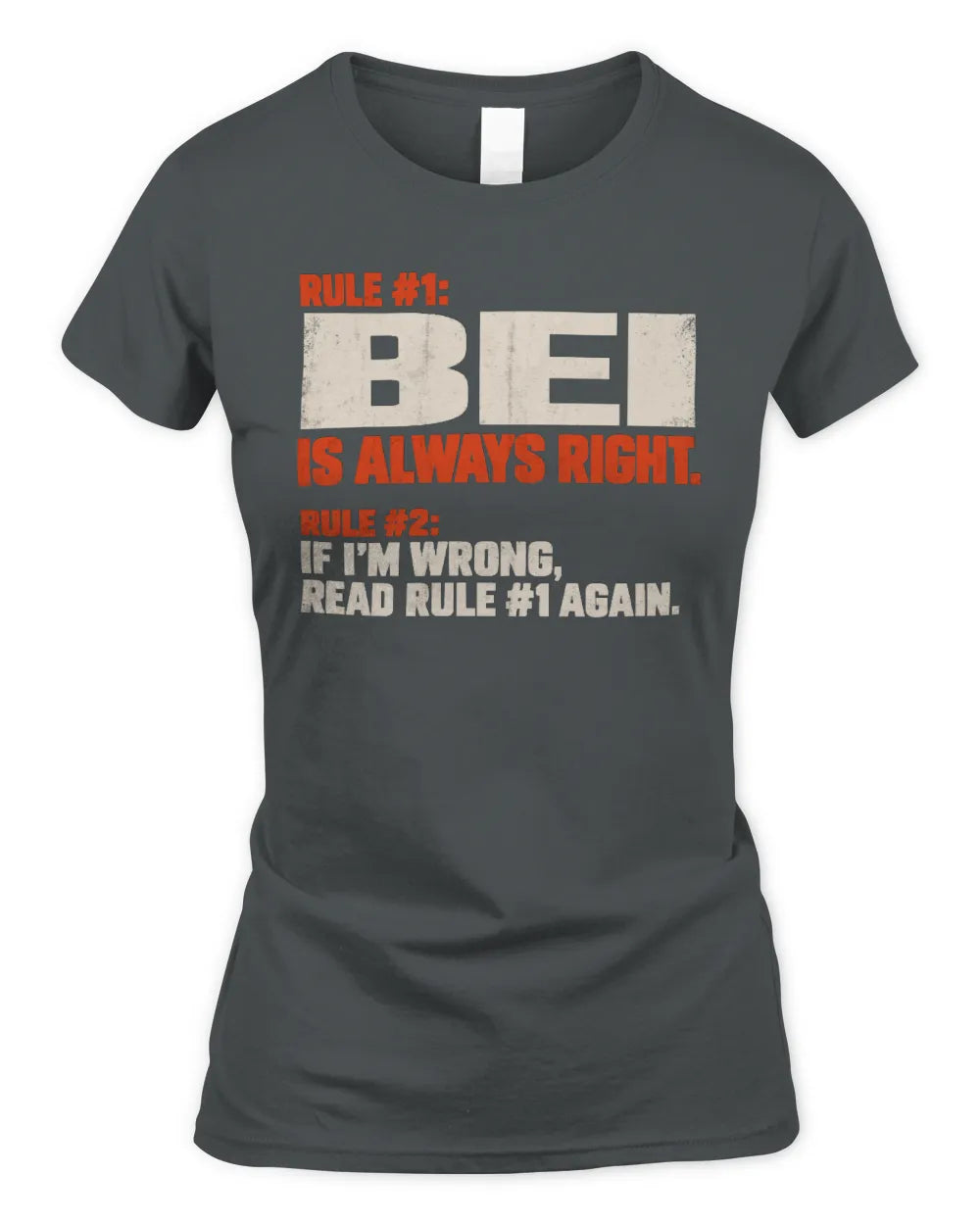 BEI NP1-H006 
Always Right Personalized Name T-Shirt – Funny Custom Name Shirt - Women's Standard T-Shirt - Charcoal