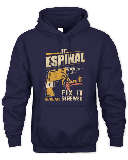 ESPINAL TP22-K4-228 - Personalized Handyman T-Shirt “If AARON Can’t Fix It, We’re All Screwed” - Unisex Hoodie - Navy