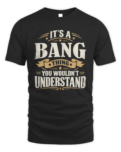 BANG P08 TH51 - Personalized “It’s a/an [NAME] Thing – You Wouldn’t Understand” Shirt - Unisex Standard T-Shirt - Black