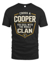 COOPER NT1-K008 Cross A/An NAME, You Deal With the Whole Clan | Personalized Vintage T-Shirt
