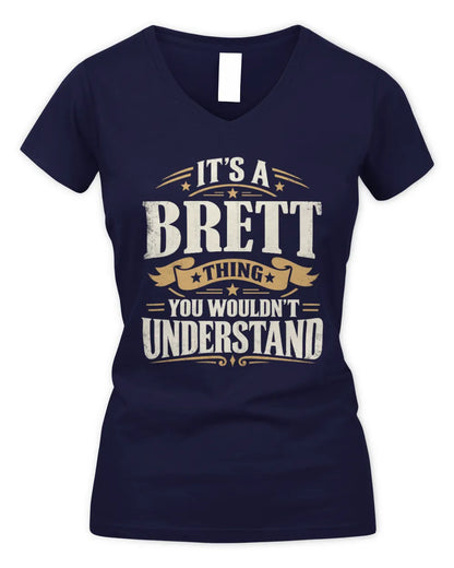BRETT P08 TH51 - Personalized “It’s a/an [NAME] Thing – You Wouldn’t Understand” Shirt - Women's V-Neck T-Shirt - Navy