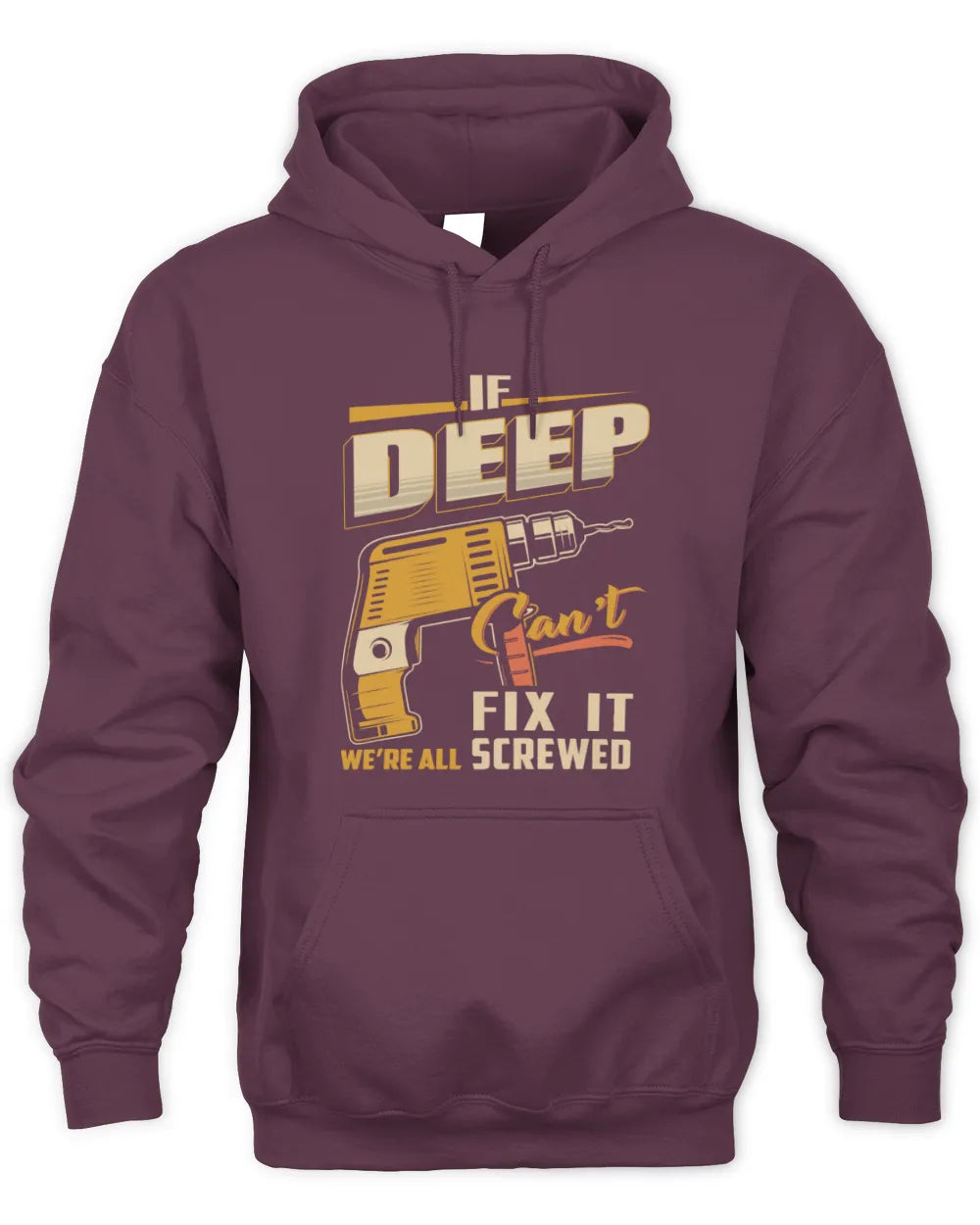 DEEP TP22-K4-228 - Personalized Handyman T-Shirt “If AARON Can’t Fix It, We’re All Screwed” - Unisex Hoodie - Maroon