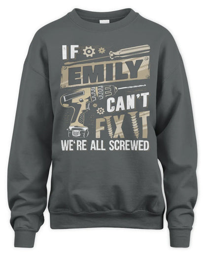 EMILY TX03 P02 - Personalized Handyman Mechanic Shirt “If NAME Can’t Fix It, We’re All Screwed” - Unisex Sweatshirt - Charcoal