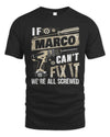 MARCO TX03 P02 - Personalized Handyman Mechanic Shirt “If NAME Can’t Fix It, We’re All Screwed”