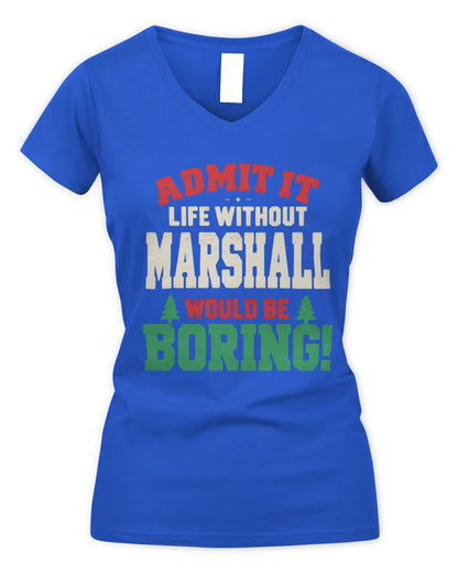 MARSHALL P5 TH08 Christmas T-Shirt – “Life Without NAME Would Be Boring” - Women's V-Neck T-Shirt - Royal