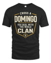 DOMINGO NT1-K008 Cross A/An NAME, You Deal With the Whole Clan | Personalized Vintage T-Shirt