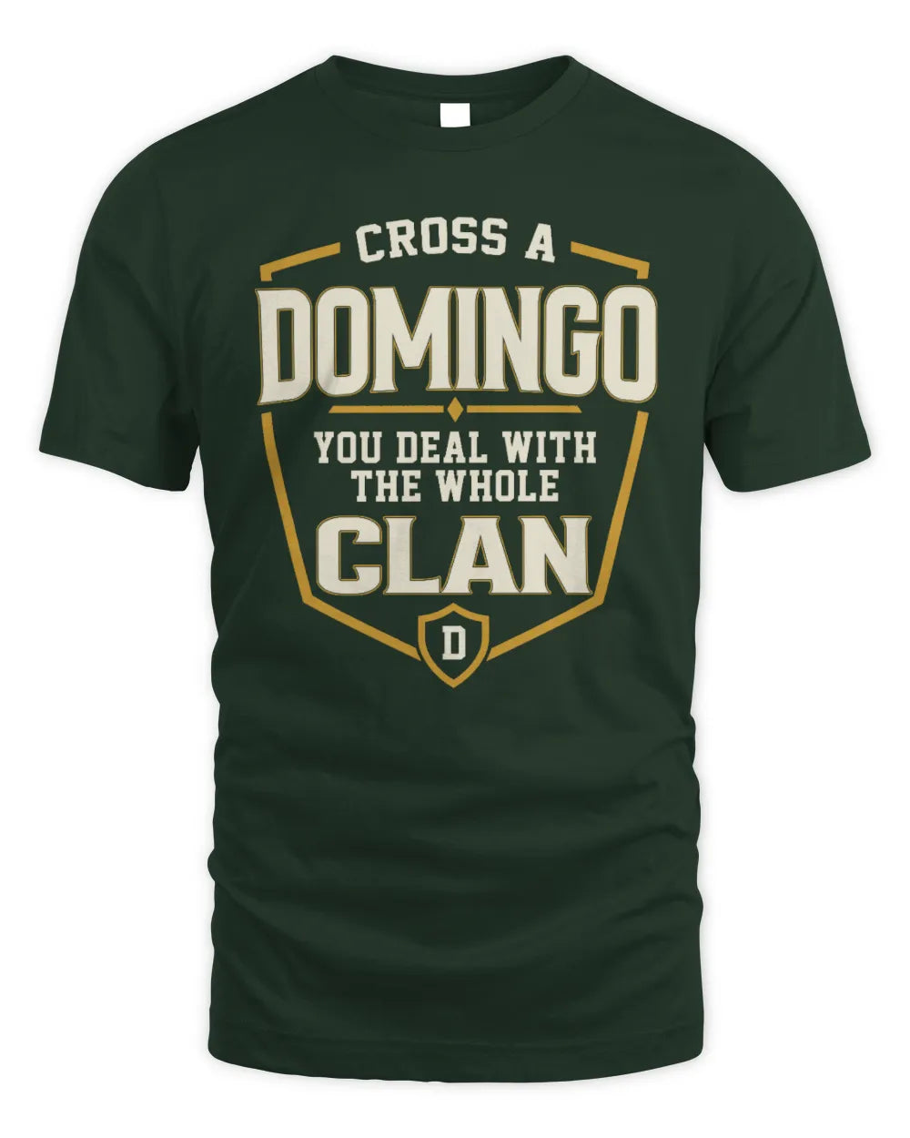 DOMINGO NT1-K008 Cross A/An NAME, You Deal With the Whole Clan | Personalized Vintage T-Shirt - Unisex Standard T-Shirt - Forest Green