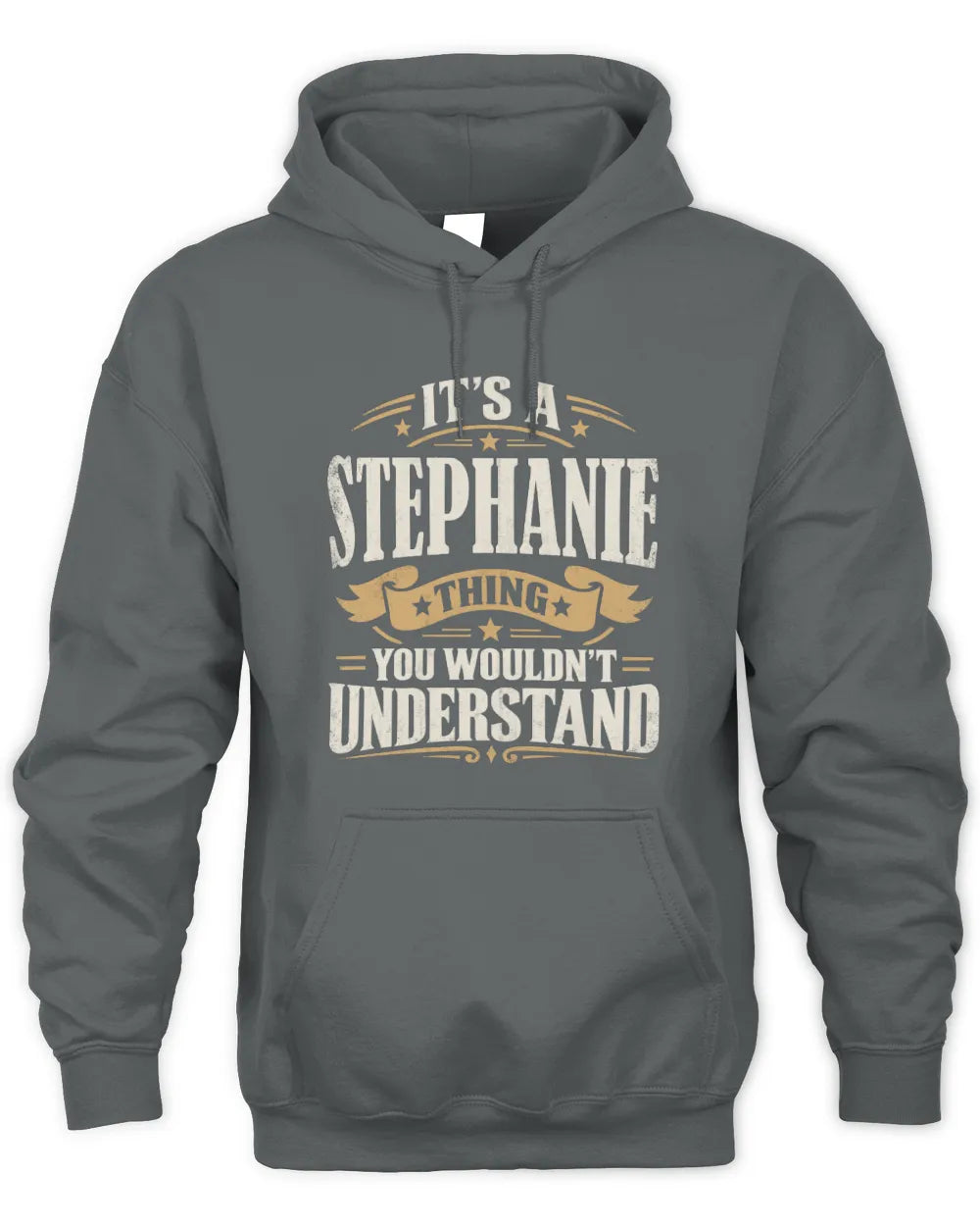 STEPHANIE P08 TH51 - Personalized “It’s a/an [NAME] Thing – You Wouldn’t Understand” Shirt - Unisex Hoodie - Charcoal
