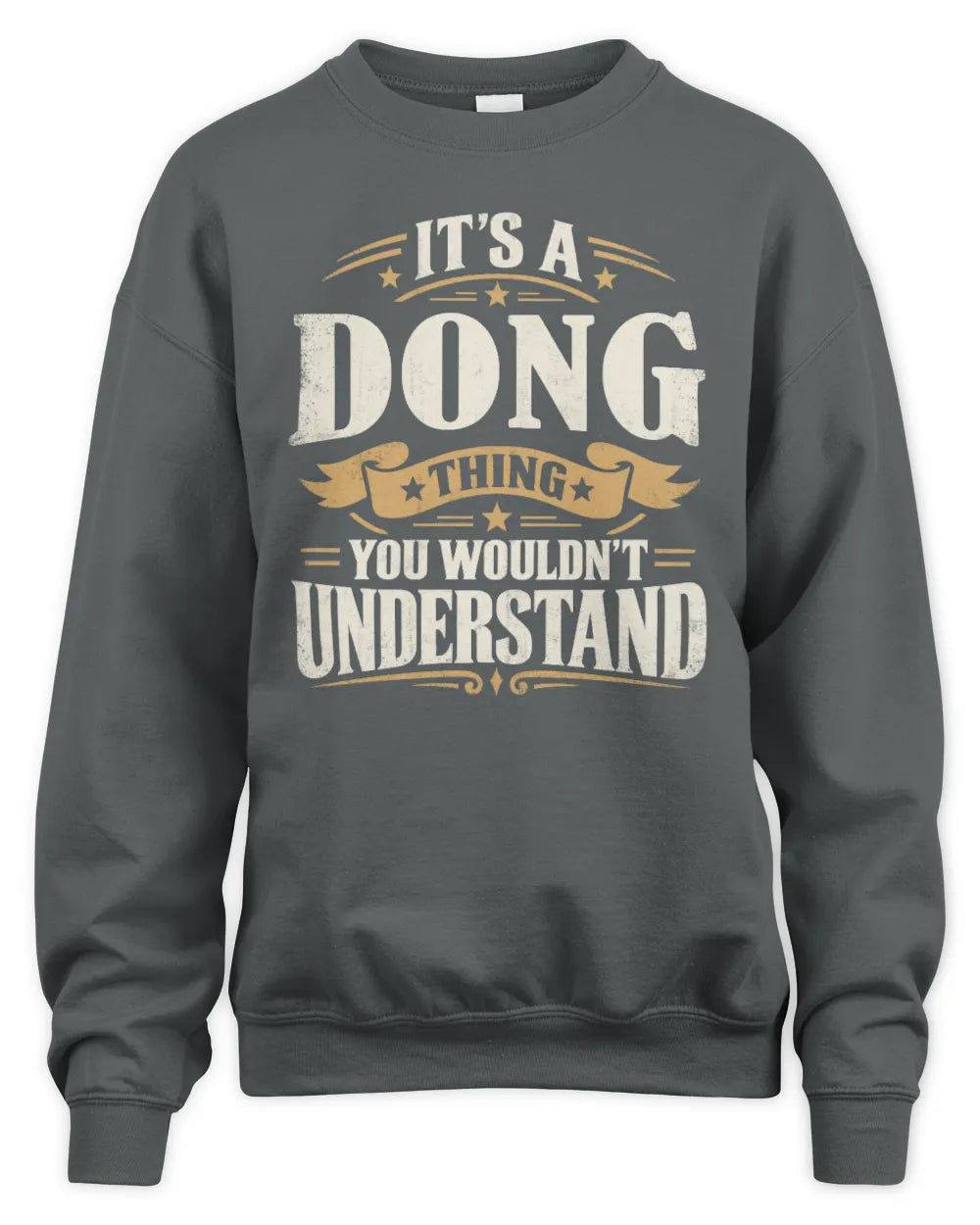 DONG P08 TH51 - Personalized “It’s a/an [NAME] Thing – You Wouldn’t Understand” Shirt - Unisex Sweatshirt - Charcoal