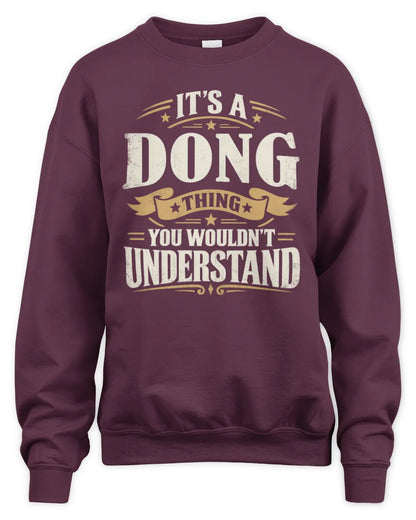 DONG P08 TH51 - Personalized “It’s a/an [NAME] Thing – You Wouldn’t Understand” Shirt - Unisex Sweatshirt - Maroon