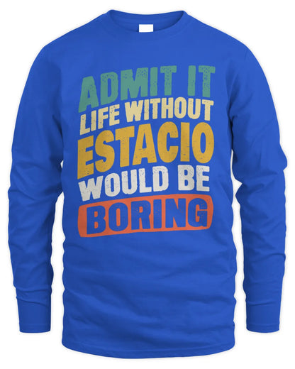 ESTACIO TP88-K4-229
Personalized Funny Quote Apparel “Life Without NAME Would Be Boring” - Men's Long Sleeved T-Shirt - Royal