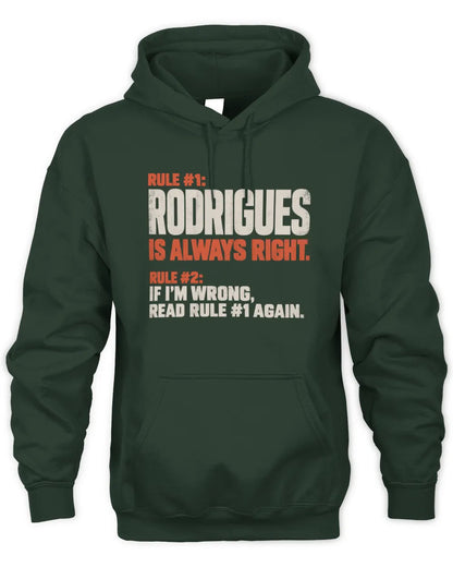 RODRIGUES NP1-H006 - Always Right Personalized Name T-Shirt – Funny Custom Name Shirt - Unisex Hoodie - Forest Green