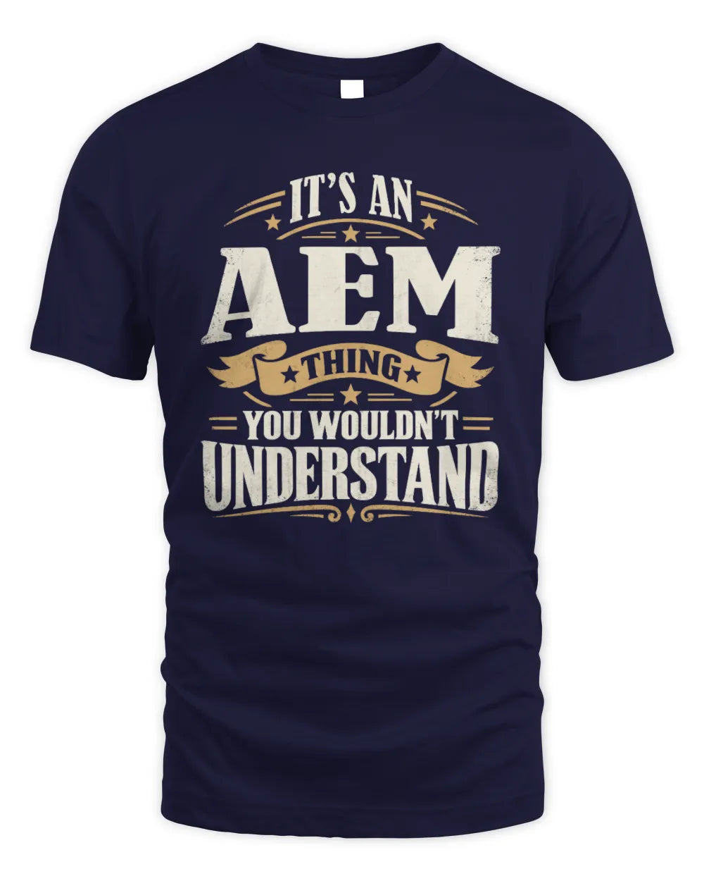 AEM P08 TH51 - Personalized “It’s a/an [NAME] Thing – You Wouldn’t Understand” Shirt - Unisex Standard T-Shirt - Navy