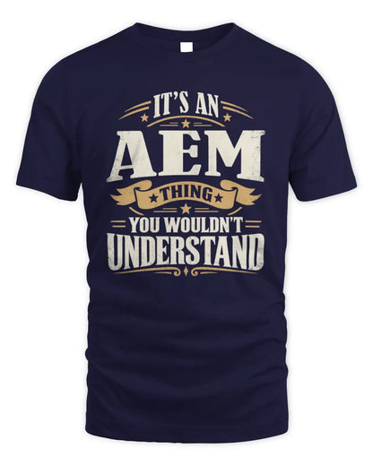 AEM P08 TH51 - Personalized “It’s a/an [NAME] Thing – You Wouldn’t Understand” Shirt - Unisex Standard T-Shirt - Navy
