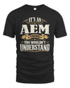 AEM P08 TH51 - Personalized “It’s a/an [NAME] Thing – You Wouldn’t Understand” Shirt